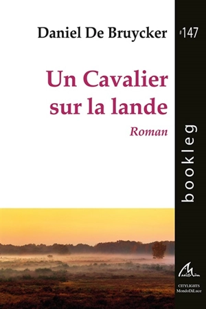 Un cavalier sur la lande : Ile d'Oléron, 372 A.D. - Daniel De Bruycker