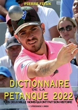 Dictionnaire de la pétanque 2022 : les deux mille noms qui ont fait son histoire - Pierre Fieux
