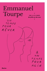 Un temps pour rêver & un temps pour agir - Emmanuel Tourpe