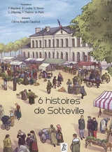 6 histoires de Sotteville - Céline Ruquier Gaudriot