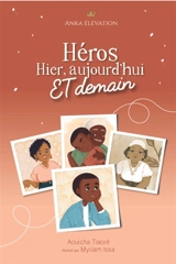 Héros hier, aujourd'hui et demain - Aouicha Traoré