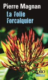 La folie Forcalquier - Pierre Magnan