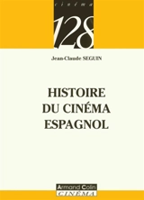 Histoire du cinéma espagnol - Jean-Claude Seguin