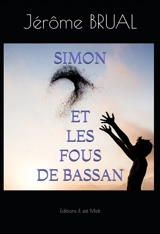 Simon et les fous de Bassan - Jérôme Brual