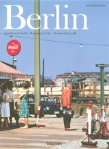 Berlin : porträt einer stadt. Berlin : portrait of a city. Berlin : portrait d'une ville - Hans Christian Adam