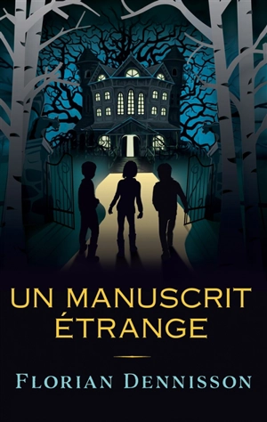 Un manuscrit étrange - Florian Dennisson