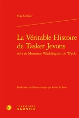 La véritable histoire de Tasker Jevons. Monsieur Waddington de Wyck - May Sinclair