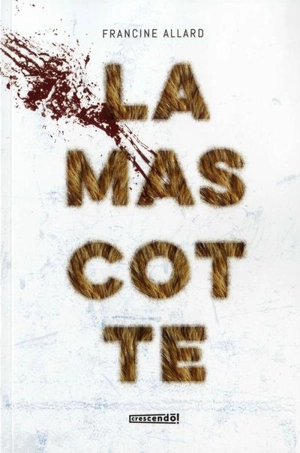 La mascotte - Francine Allard
