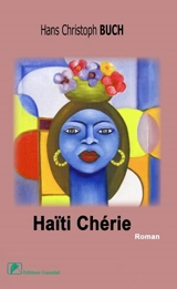 Haïti chérie - Hans Christoph Buch