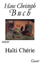 Haïti chérie - Hans Christoph Buch