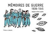 Mémoires de guerre : 1939-1945 - Jacques Lacotte