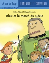 Alex et le match du siècle 5 - Gilles Tibo
