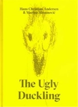 The Ugly Duckling by Hans Christian Andersen & Marina Abramovic - Hans Christian Andersen