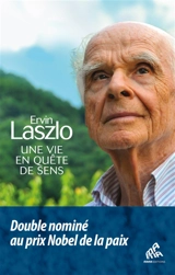 Une vie en quête de sens - Ervin Laszlo