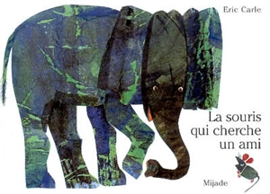 La souris qui cherche un ami - Eric Carle