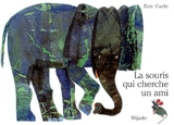 La souris qui cherche un ami - Eric Carle