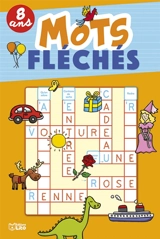Mots fléchés : 8 ans - Virginie Loubier