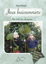 Jeux buissonniers : une belle fête champêtre - Anne Richard