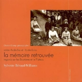 La mémoire retrouvée : Charles Champ (photographe), entre Ardèche et Haute-Loire : regards sur les Boutières et le Plateau - Sylvette Béraud-Williams