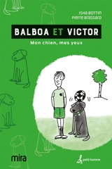 Balboa et Victor : mon chien, mes yeux - Isha Bottin