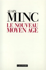 Le Nouveau Moyen Age - Alain Minc