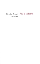 Feu à volonté - Christian Doumet