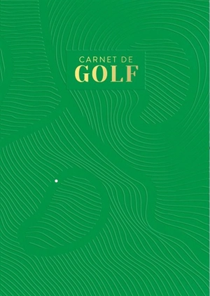 Carnet de golf - Denis Lebouvier