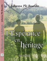L'Espérance en Héritage - Johanna Plé-Bourdin