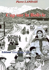 Cap sur la Bolivie - Pierre Landais