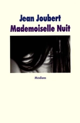 Mademoiselle nuit - Jean Joubert