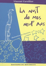 La nuit de mes neuf ans - Vincent Cuvellier