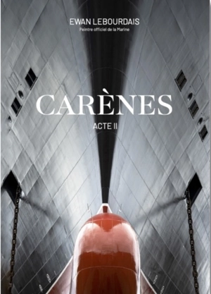 Carènes : acte II - Ewan Lebourdais