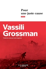 Pour une juste cause - Vassili Grossman