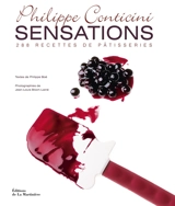 Sensations : 288 recettes de pâtisseries - Philippe Conticini