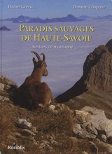 Paradis sauvages de Haute-Savoie : sentiers de montagne - Daniel Grévoz