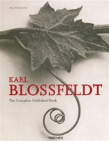 Karl Blossfeldt : the complete published work - Hans Christian Adam