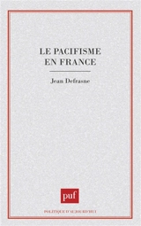 Le Pacifisme en France - Jean Defrasne