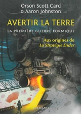 La première guerre formique. Vol. 1. Avertir la Terre - Orson Scott Card