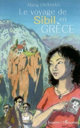 Le voyage de Sibil en Grèce - Marig Ohanian