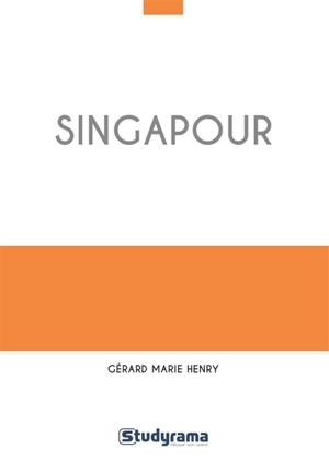 Singapour - Gérard-Marie Henry