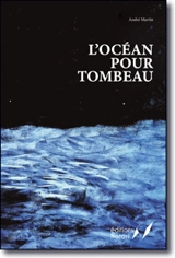 L'océan pour tombeau - André Martin