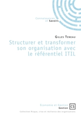 Structurer et tranformer son organisation avec ITIL - Gilles Teneau