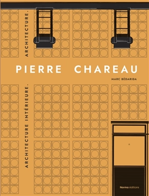 Pierre Chareau. Vol. 2. Architecture intérieure, architecture - Marc Bédarida
