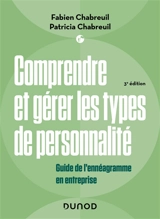 Comprendre et gérer les types de personnalité : guide de l'ennéagramme en entreprise - Fabien Chabreuil