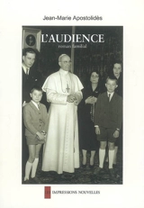 L'audience : roman familial - Jean-Marie Apostolidès