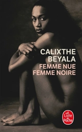 Femme nue, femme noire - Calixthe Beyala