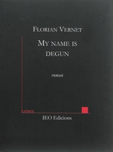 My name is Degun - Florian Vernet