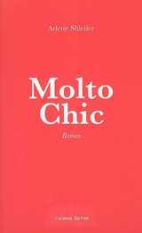 Molto chic - Arlette Shleifer