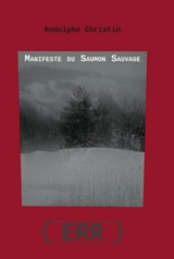Manifeste du saumon sauvage - Rodolphe Christin