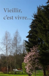 Vieillir, c'est vivre... : petites considérations sur les aspérités de la vieillesse et ses paisibles bonheurs - Dominique Godfard